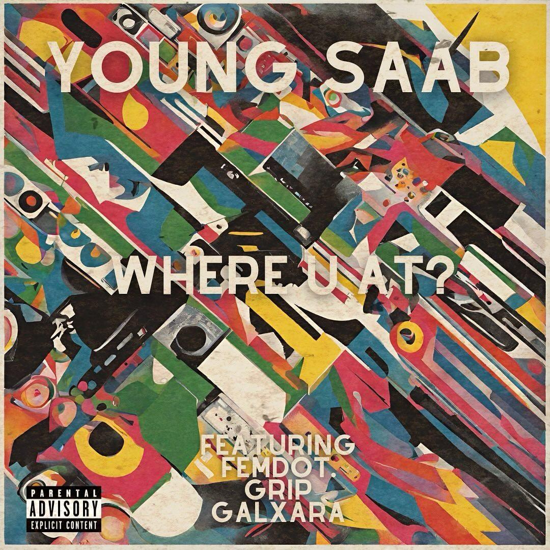 young-saab-where-you-at-grip